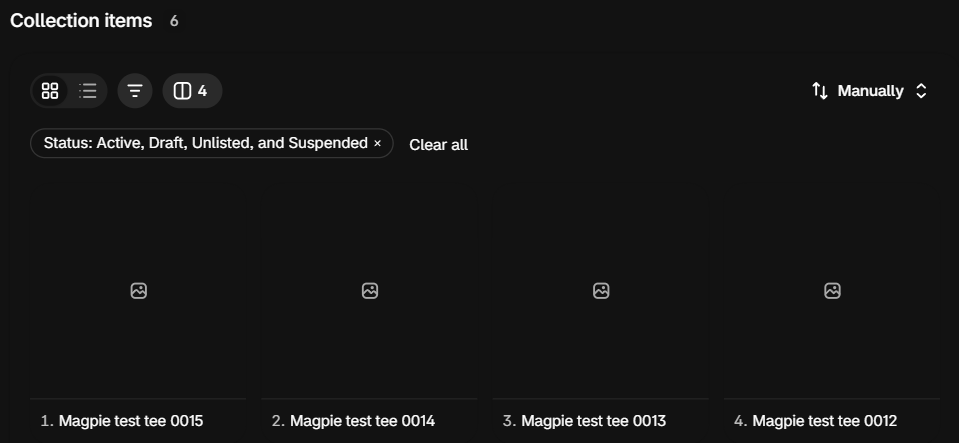 Collection items, sort Manually: Magpie test tee 0015, 0014, 0013, 0012 in that order.
